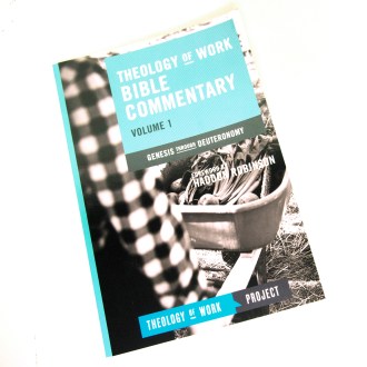 Theology of Work Bible Commentary Volume 1