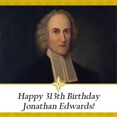 Happy Birthday Jonathan Edwards!