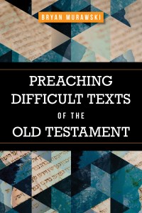 Preaching Difficult Texts of the Old Testament book cover